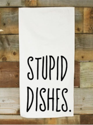 Tea Towel / Stupid Dishes